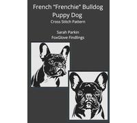 French "Frenchie" Bulldog Puppy Dog Cross Stitch Book: 12