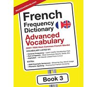French Frequency Dictionary - Advanced Vocabulary: 5001-7500 Most Common French Words: Volume 3 (French-English)