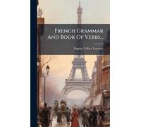 French Grammar And Book Of Verbs...