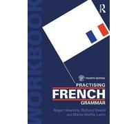 French Grammar and Usage + Practising French Grammar: Practising French Grammar: A Workbook (French Edition) 4th edition by Hawkins, Dr Roger, Towell, Richard, Lamy, Marie-No?lle (2015) Paperback