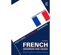 French Grammar and Usage (Routledge Reference Grammars)