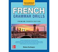 French Grammar Drills, Premium Fourth Edition: (4th edition)
