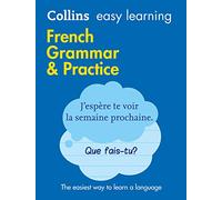 Easy Learning French Grammar and Practice: Trusted Support for Learning (Collins Easy Learning 2nd Revised edition)