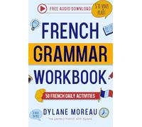 French Grammar Workbook: 50 French Grammar and Conjugation Activities for Daily Practice