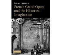 French Grand Opera and the Historical Imagination