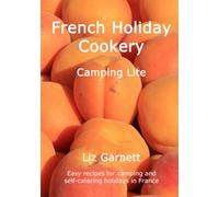 French Holiday Cookery - Camping Lite