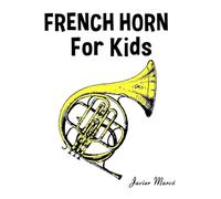 French Horn for Kids: Christmas Carols, Classical Music, Nursery Rhymes, Traditional & Folk Songs!