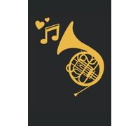 French Horn Notebook: Gift Idea for french horn player | French Horn Marching Band Journal | College Ruled Lined Pages Book for Boys Girls Women Men (6x9 inches) | 110 pages