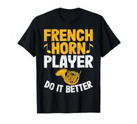 French Horn Players Do It Better - Marching Band Musician T-Shirt