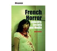 French Horror : Industry, Society and Media
