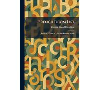 French Idiom List: Based on a Count of 1,183,000 Running Words