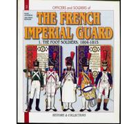 French Imperial Guard 1804-15: Foot Troops (Officers & Soldiers)