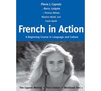 French in action: A Beginning Course in Language and Culture - The Capretz Method, Workbook, Part 1