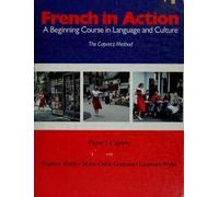 French in Action: A Beginning Course in Language and Culture (Yale Language Series)