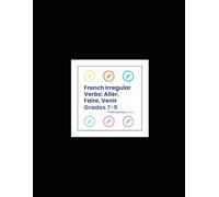 French Irregular Verbs: Aller, Faire, Venir (Grades 7-9)