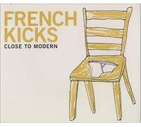 French Kicks - Close Too Modern