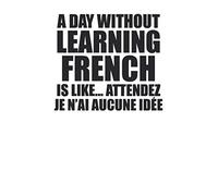 French Learning 120 Page Notebook Lined Journal for Funny French Learners