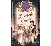 French Leave: Volume 3 (The Weaver series)