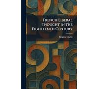 French Liberal Thought in the Eighteenth Century