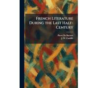 French Literature During the Last Half-Century