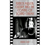 French Musical Culture and the Coming of Sound Cinema (Oxford Music/Media Series)