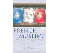 French Muslims: New Voices in Contemporary France (French and Francophone Studies)