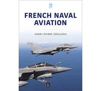 French Naval Aviation (Modern Military Aircraft Series)