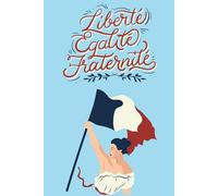 French Notebook - LIBERTÉ ÉGALITÉ FRATERNITÉ by Your Online French Teacher - Funny French Workbook for Kids and Adults - 96 Pages - 6x9 in - Language ... apprendre le vocabulaire, faire des exercices