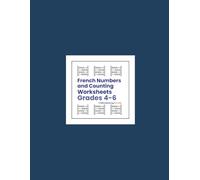 French Numbers and Counting Worksheets (Grades 4-6)