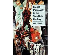 French Philosophy in the Twentieth Century