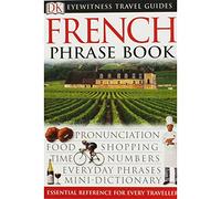 French Phrase Book: Eyewitness Travel Guide (Eyewitness Travel Guides Phrase Books)