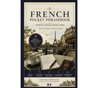 French Pocket Phrasebook: Essential Phrases for Real Travel