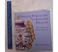 French Porcelain for English Palaces: Sèvres from the Royal Collection