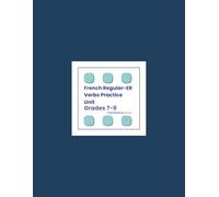 French Regular -ER Verbs Practice Unit (Grades 7-9)