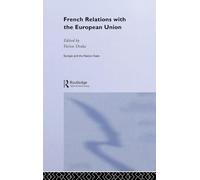 French Relations with the European Union (Europe and the Nation State)