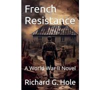 French Resistance. A World War II Novel: 21