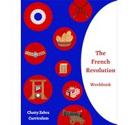 French Revolution Workbook: Chatty Zebra Curriculum