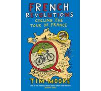 French Revolutions: Cycling the Tour de France