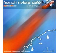 French Riviera Cafe - Vol. 6-French Riviera Cafe-Smooth Jazz