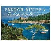 French Riviera The Light of the Blue Coast (Wall Calendar 2026 DIN A3 landscape), CALVENDO 12 Month Wall Calendar: Let yourself be captivated by the magical light of the French Mediterranean coast.
