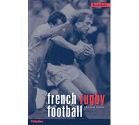 French Rugby Football: A Cultural History: v. 21 (Berg French Studies Series)