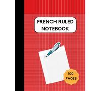 French Ruled Notebook: 8.5" X 11" 100 pages, A Large French ruled paper notebook for handwriting, Calligraphers, teachers, students and kids