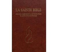 French Scofield Study Bible / La Sainte Bible avec les commentaires de C.I.Scofield et guide d'etude biblique / Chaine de references / Concordance / Atlas Biblique / Louis Segond 1979