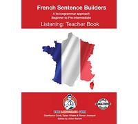 French Sentence Builders - B to Pre - Listening - Teacher (The Language Gym - Sentence Builder Books)