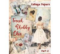 French Shabby Chic: Collage Papers - Part 2