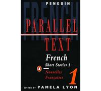 French Short Stories Volume 1 / Nouvelles Francaises Tome 1 (Penguin Parallel Text)