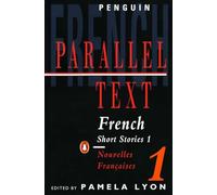 French Short Stories Volume 1 / Nouvelles Francaises Tome 1 (Penguin Parallel Text)