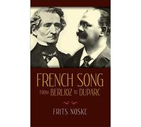 French Song from Berlioz to Duparc (Dover Books on Music, Music History)