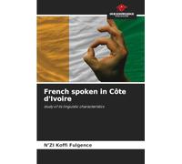 French spoken in Côte d'Ivoire: study of its linguistic characteristics