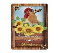 French Sunflower Chicken Tin Sign Today Only Happens Once Make It Amazing Aluminum Sign Wild Animal 12x16in Easy to Mount Country Wall Poster Decor for Garage Man Cave Cafee Bar